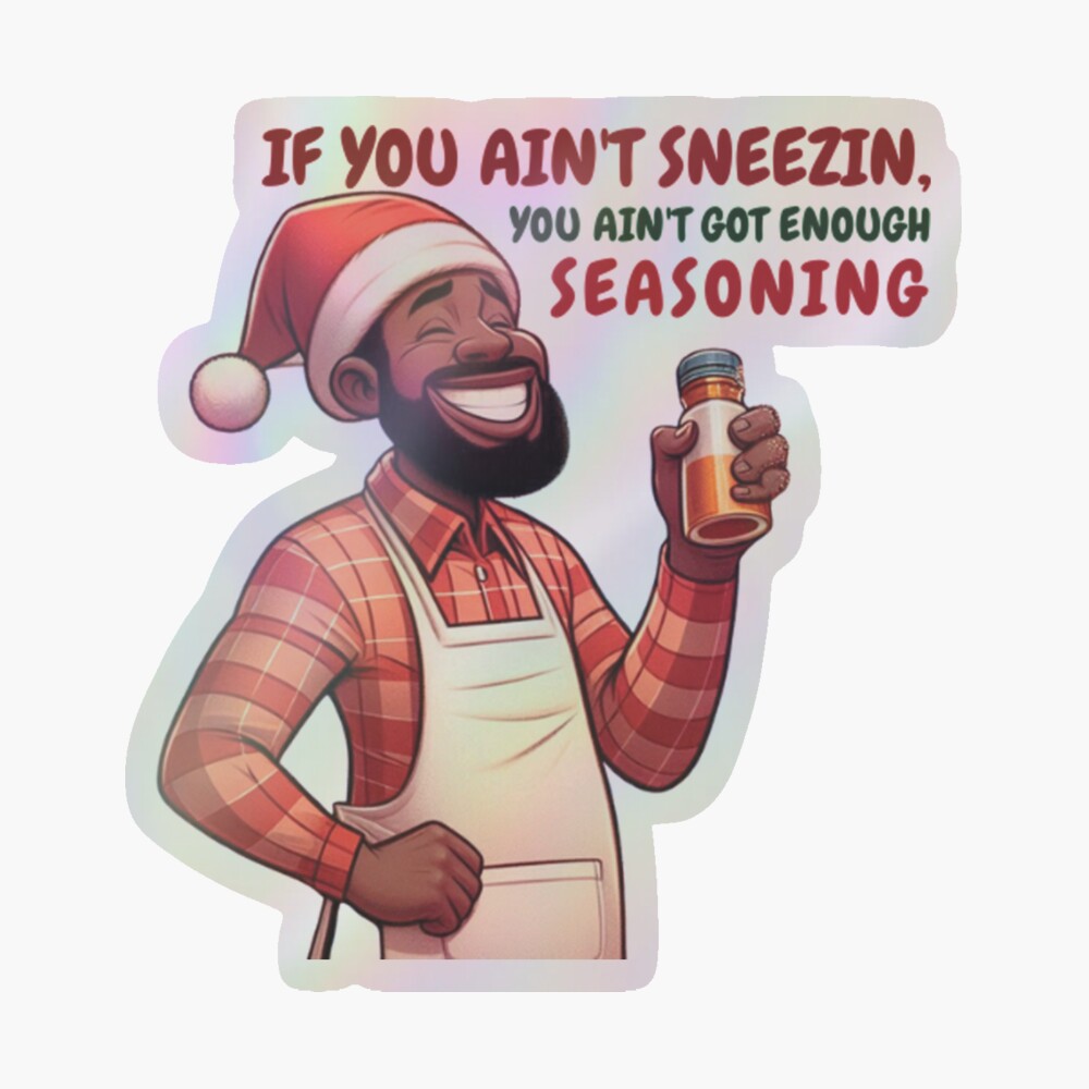 If You Ain't Sneezin' Holiday Stickers