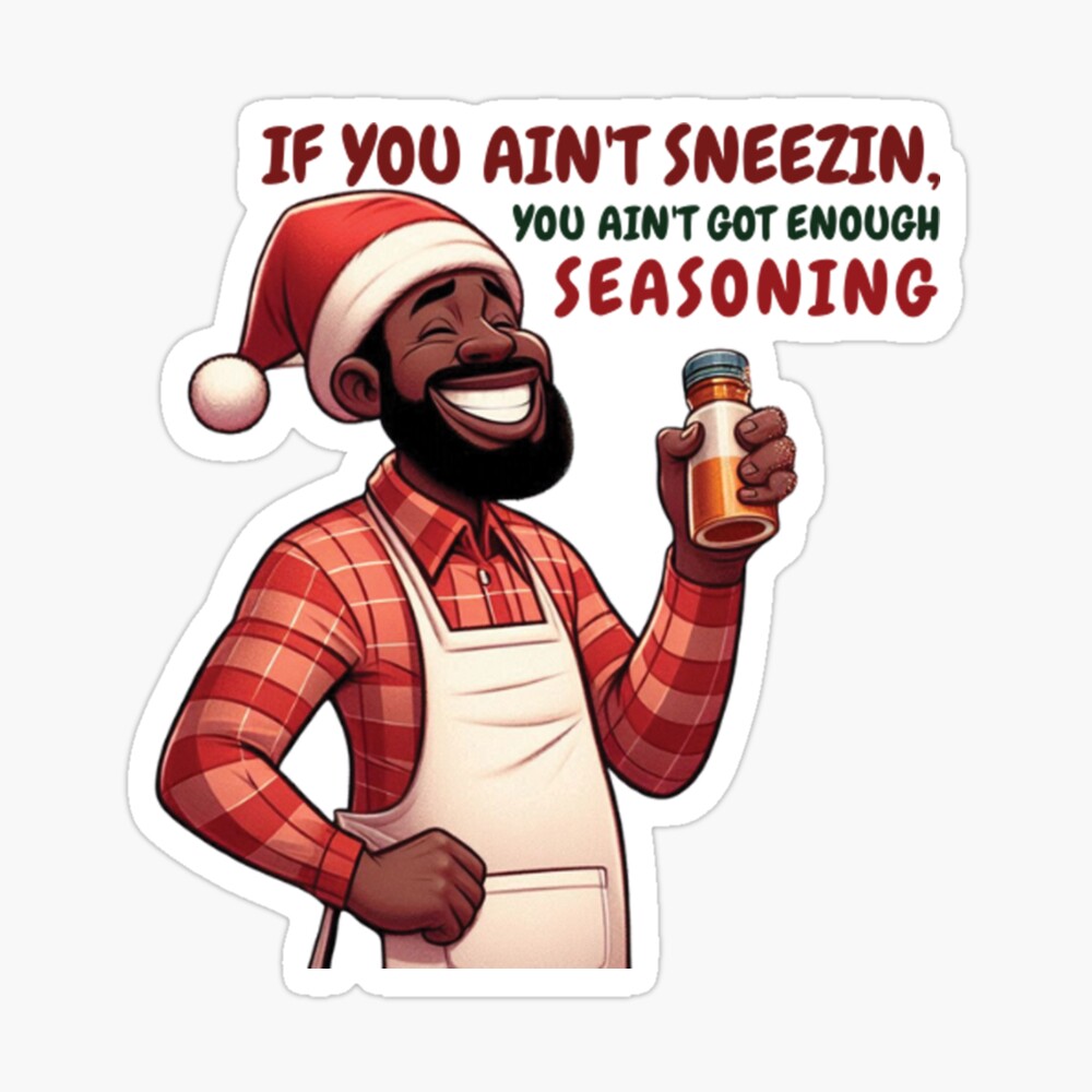 If You Ain't Sneezin' Holiday Stickers