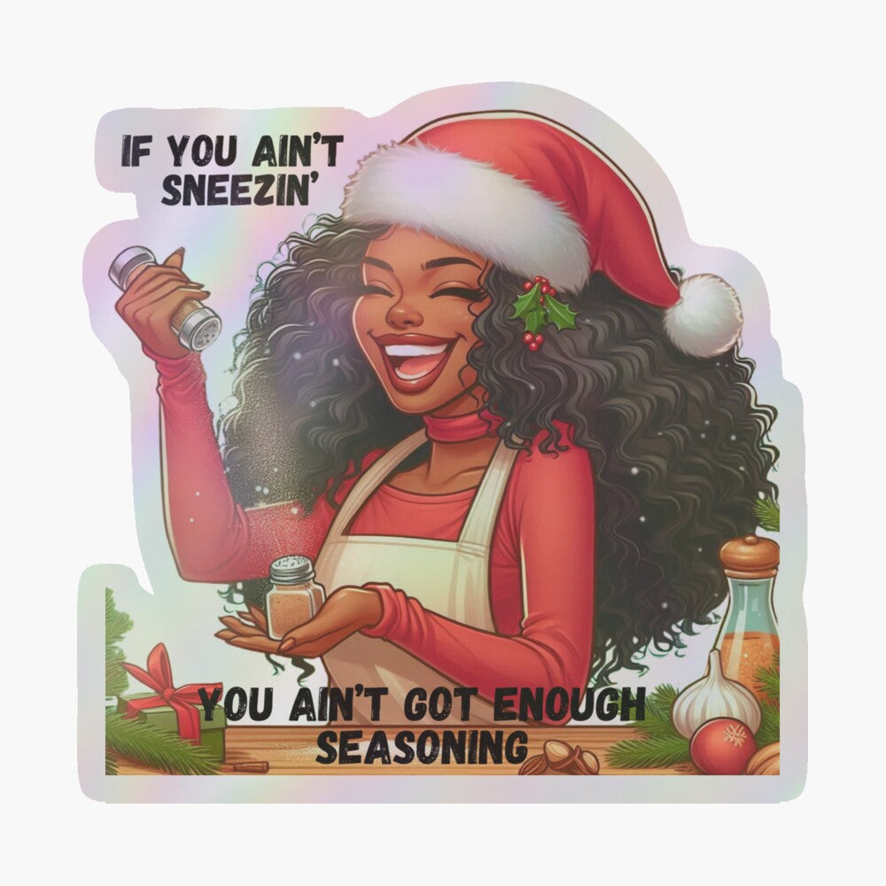 If You Ain't Sneezin' Holiday Stickers