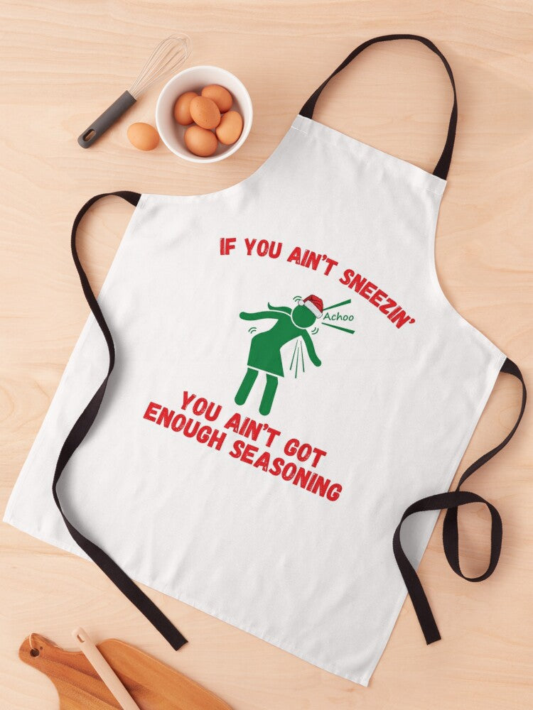 If You Ain't Sneezin' Holiday Aprons